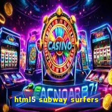 html5 subway surfers